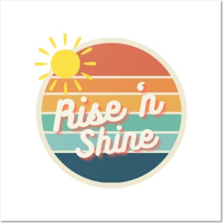 Rise n Shine Posters and Art